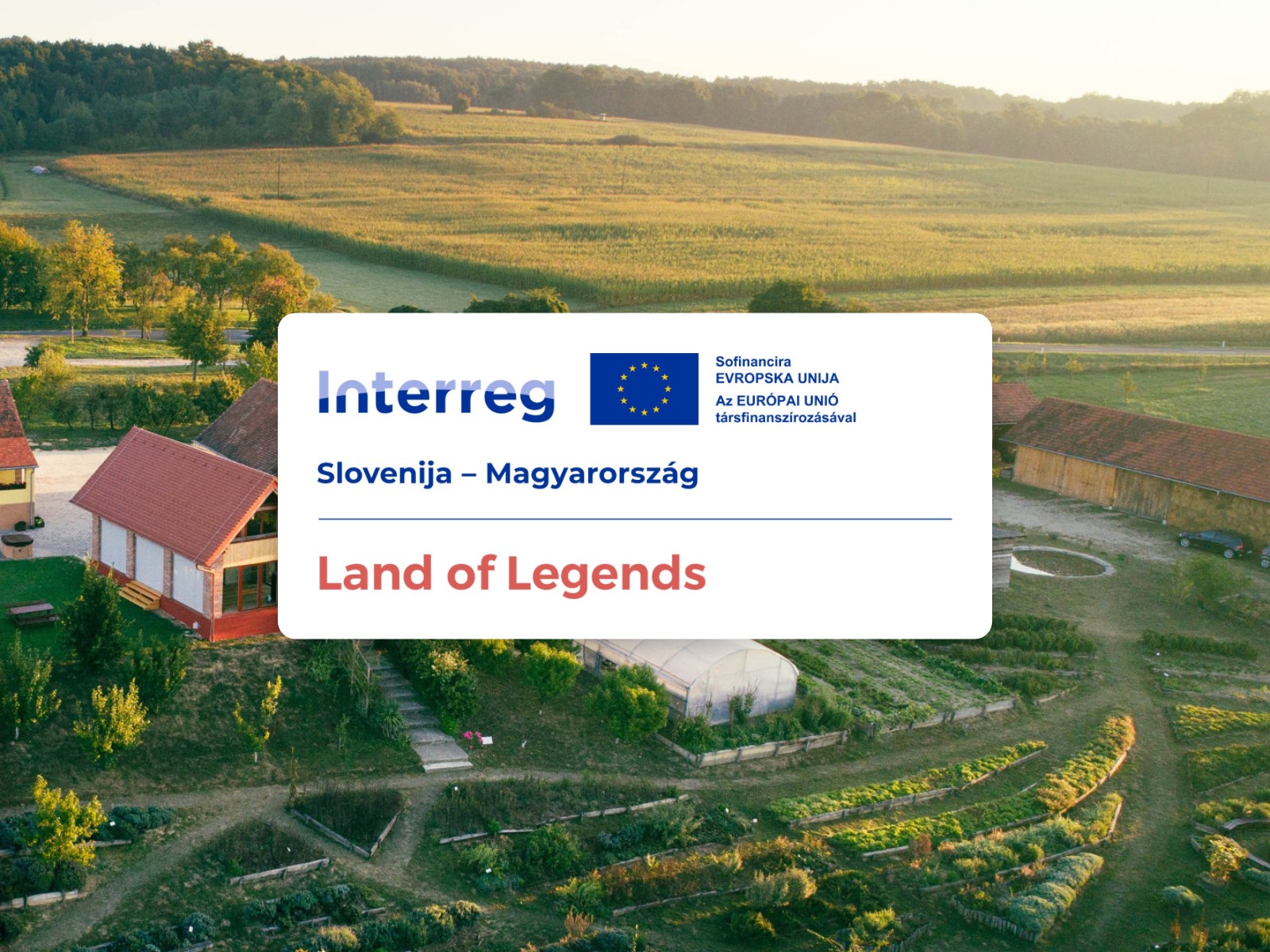 Land of Legends – Interreg Slovenija–Madžarska, Sofinancira Evropska unija